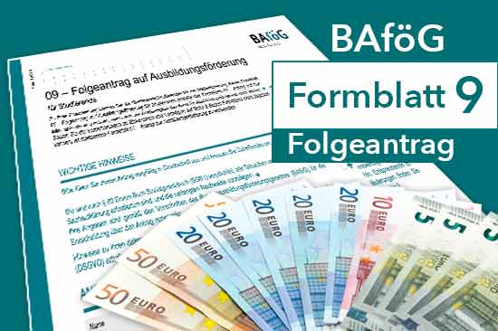 BAföG Formblatt 9 zur Beantragung von Geld für ein Studium – Folgeantrag